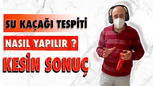 Su Kaçağı Tespiti